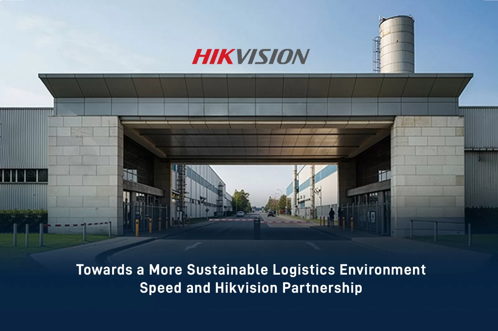 Towards a Smarter and More Sustainable Logistics Environment – A Strategic Partnership Between Hikvision and FWA