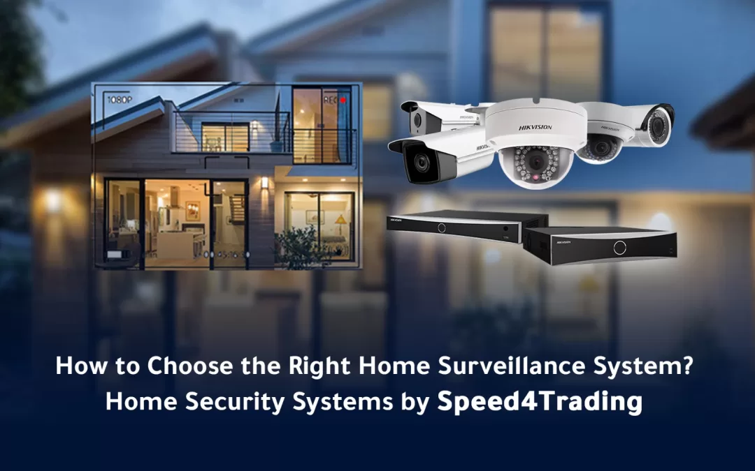How to Choose the Right Home Surveillance System