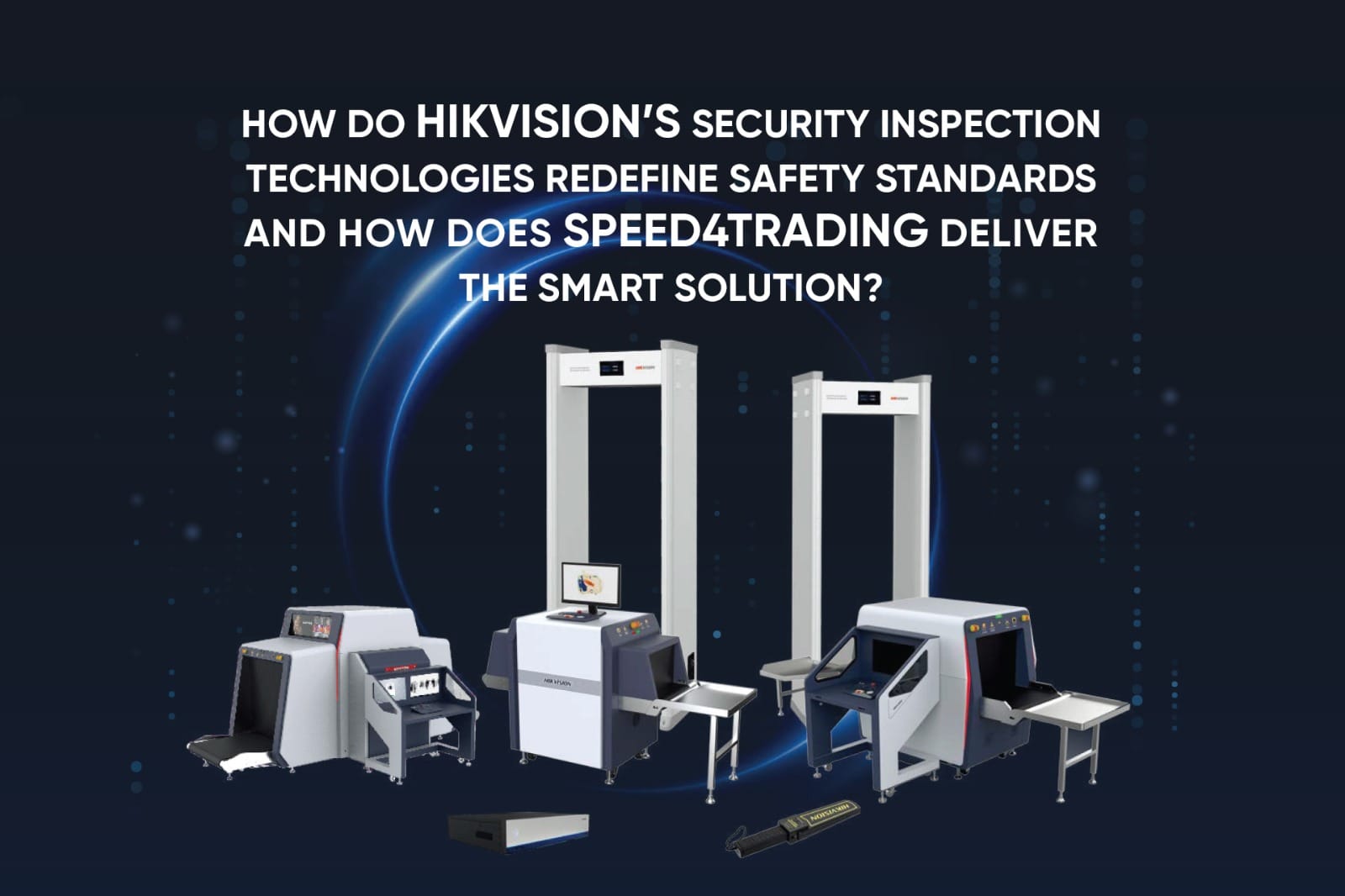 Hikvision smart security inspection system screening bags at a controlled checkpoint