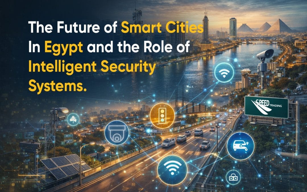 The Future of Smart Cities in Egypt and the Role of Intelligent Security Systems