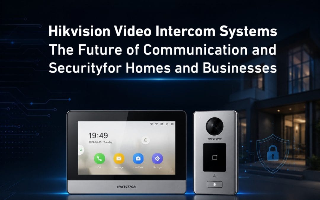 Hikvision Video Intercom Systems | Smart Access Control Solutions for Homes and Businesses